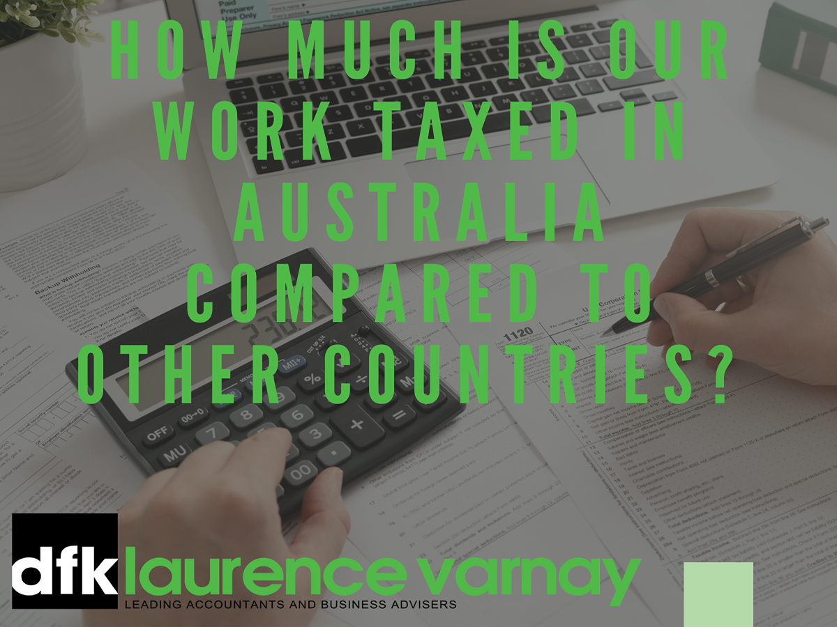 How much is our work taxed in Australia compared to other countries?